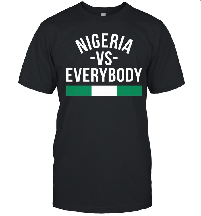 Nigeria vs Everybody Nigerian Pride Naija Unisex T-Shirt