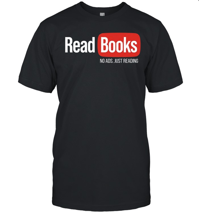 No ads just reading read books Unisex T-Shirt