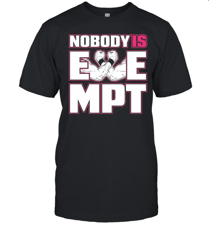 Nobody is Exempt Unisex T-Shirt