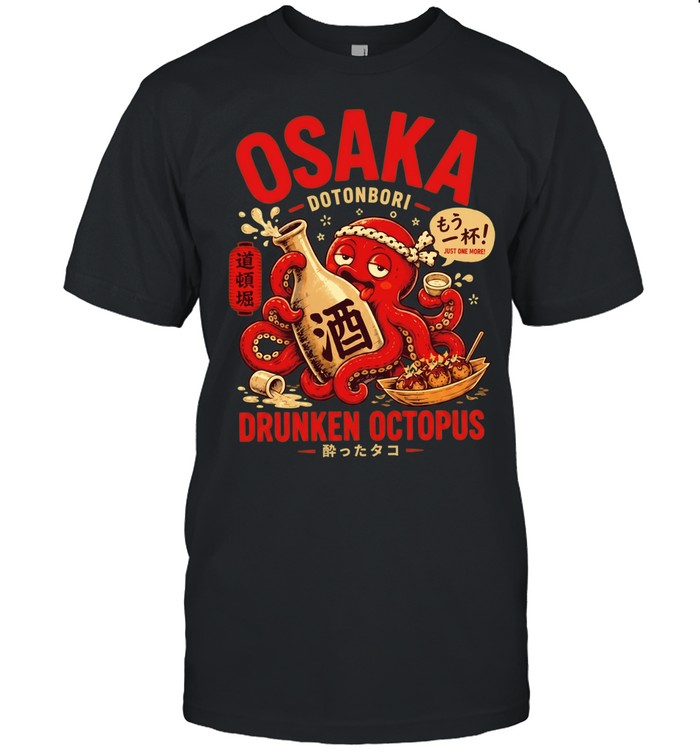 Osaka Dotonbori Drunken Octopus Just One More Unisex T-Shirt