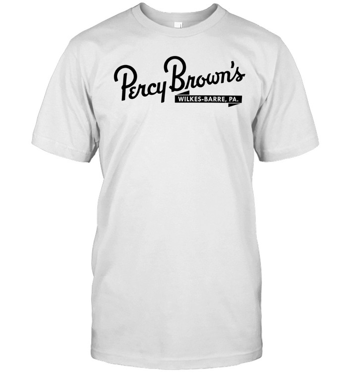 Percy Brown’s Wilkes Barre PA Unisex T-Shirt