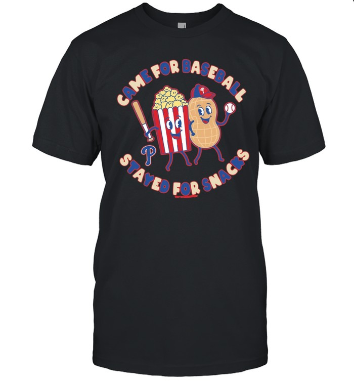 Philadelphia Phillies Came for Baseball Stayed for Snacks Unisex T-Shirt