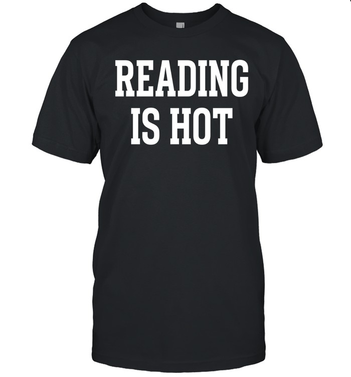 Reading is hot Unisex T-Shirt