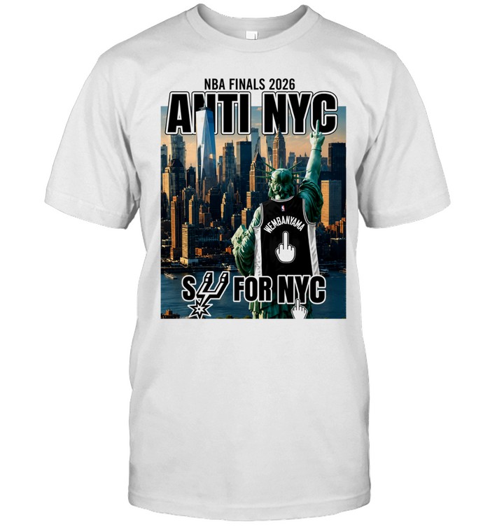 San Antonio Spurs Victor Wembanyama 1 Statue of Liberty Fuck NYC Middle Finger New York Skyline Finals 2026 Unisex T-Shirt