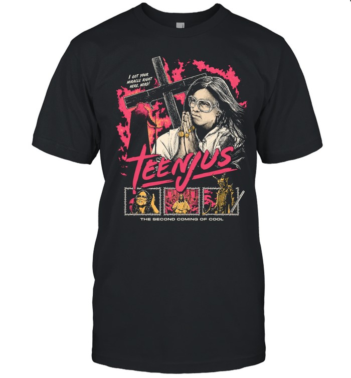 Teenjus Two The Second Coming Of Cool I Got Your Miracle Right Here Nerd Unisex T-Shirt