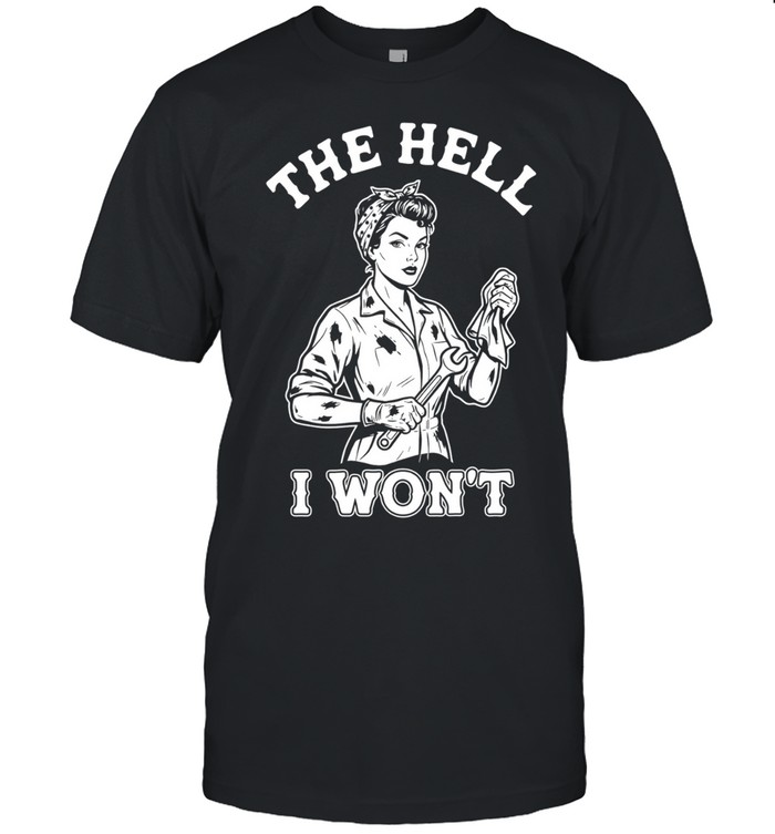 The hell I won’t vintage Unisex T-Shirt