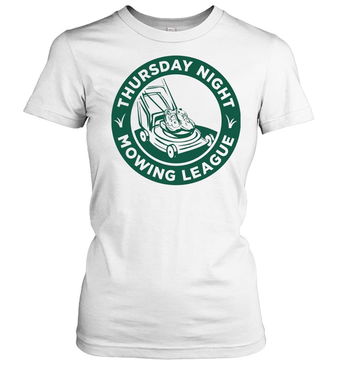 Thursday Night Mowing League Women T-Shirt