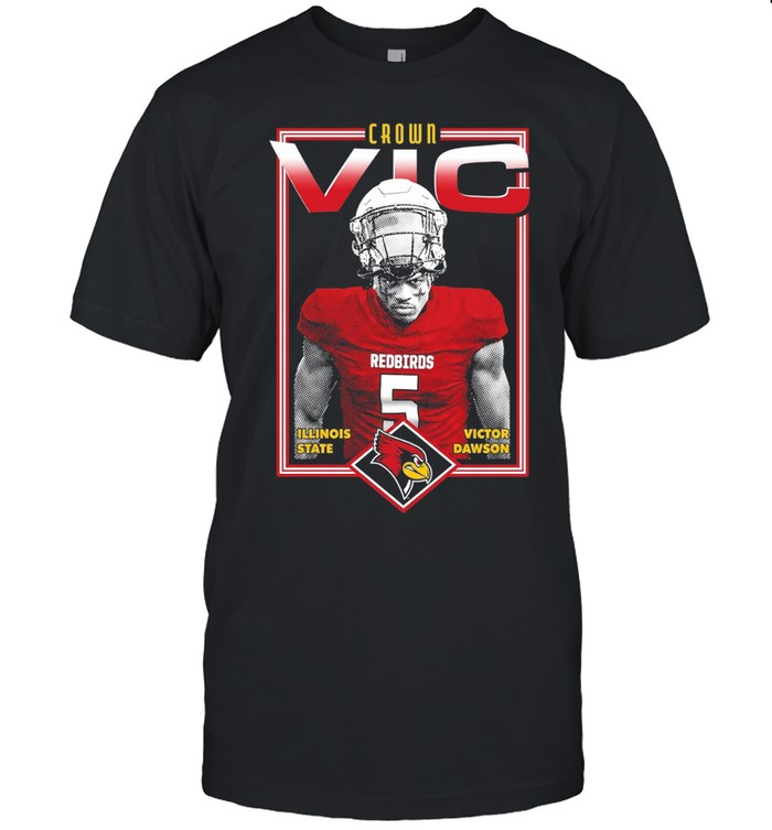 Victor Dawson Crown Vic Illinois State Redbirds Unisex T-Shirt