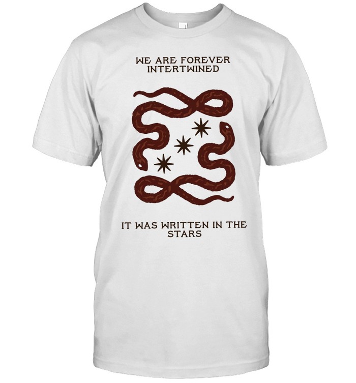 We are forever intertwined it was written in the stars snake Unisex T-Shirt