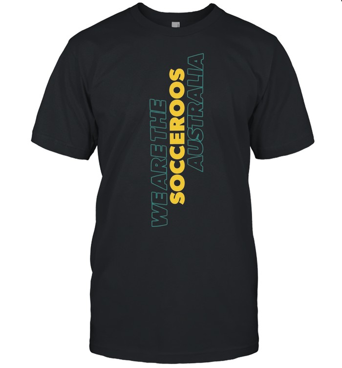 We are the Socceroos Australia Unisex T-Shirt