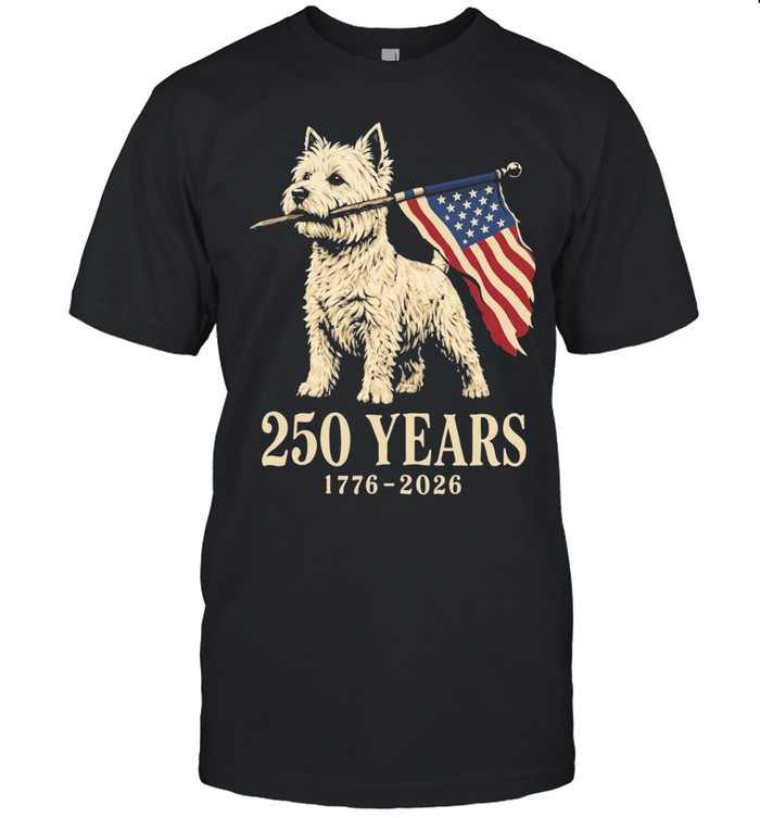 Westie Dog 250 Years 1776 2026 American Flag Patriotic Unisex T-Shirt