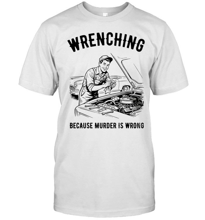 Wrenching because murder is wrong vintage Unisex T-Shirt