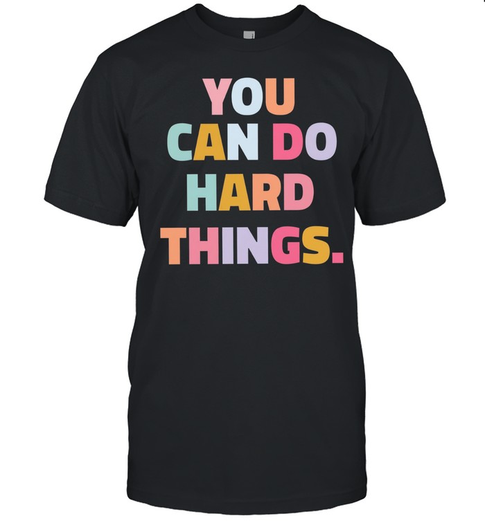 You can do hard things teacher Unisex T-Shirt