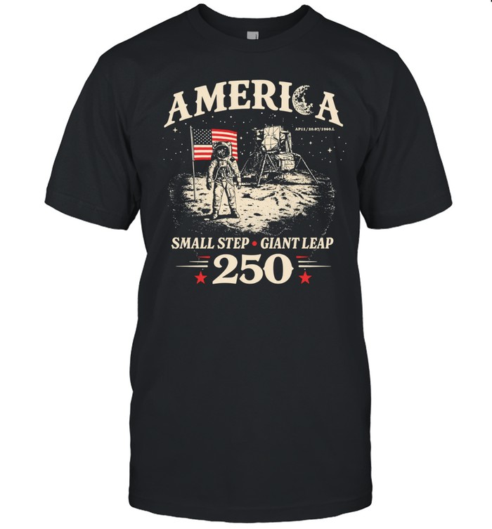 America Small Step Giant Leap 250 AP 11 20 07 1969 Moon Landing Lunar Mission Unisex T-Shirt
