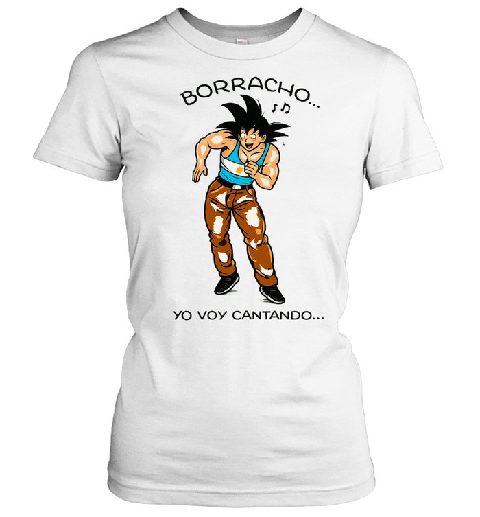 Borracho Yo Voy Cantando I Go Drunk Singing Funny Goku Argentina Women T-Shirt