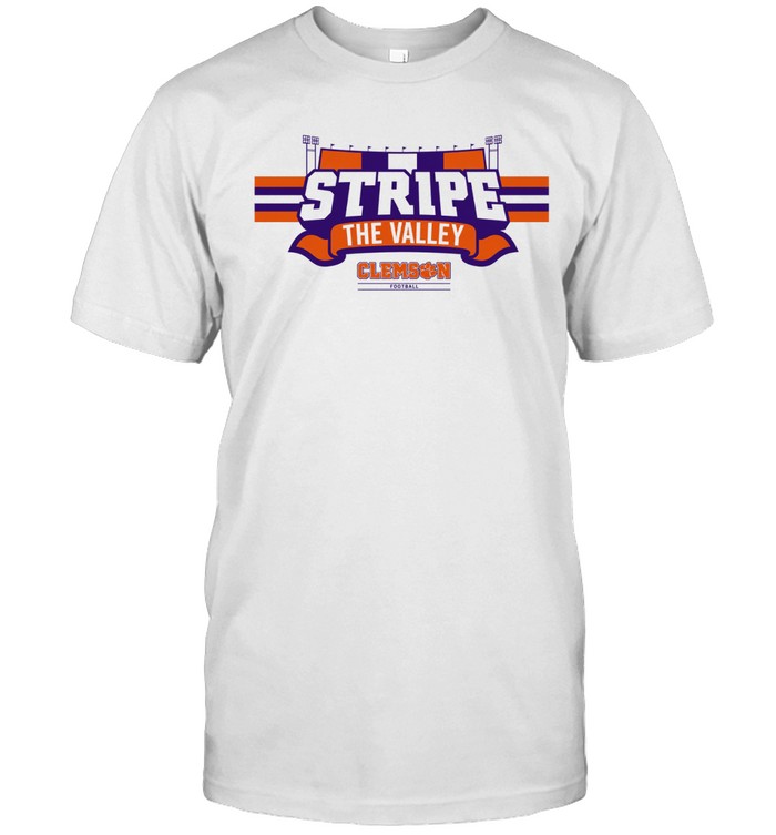 Clemson Tigers football Stripe The Valley Unisex T-Shirt