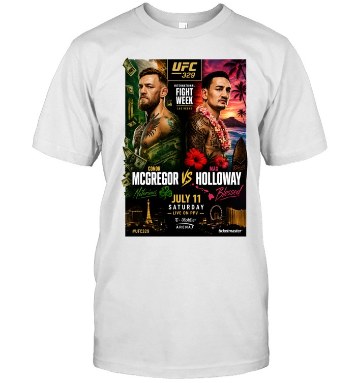 Conor McGregor vs Max Holloway 329 International Fight Week July 11 Unisex T-Shirt