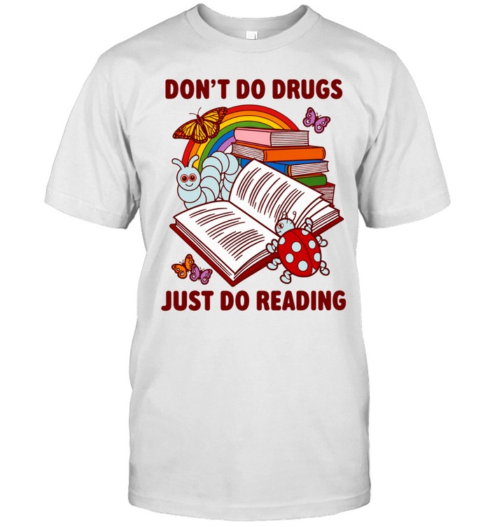Don’t do drugs just do reading Unisex T-Shirt