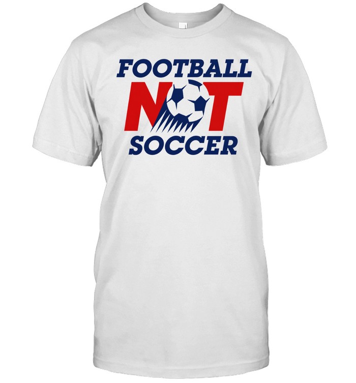 Football Not Soccer sports humor Unisex T-Shirt