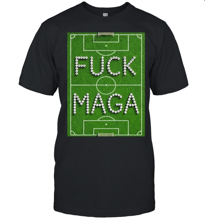 Fuck Maga Soccer Field football political protest Unisex T-Shirt