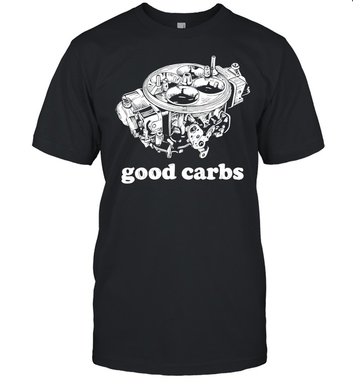 Good Carbs carburetor hot rod muscle car Unisex T-Shirt