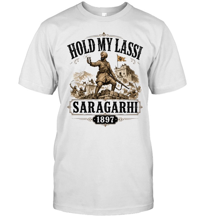 Hold my Lassi Saragarhi 1897 Unisex T-Shirt