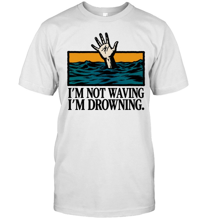I’m not waving I’m drowning Unisex T-Shirt