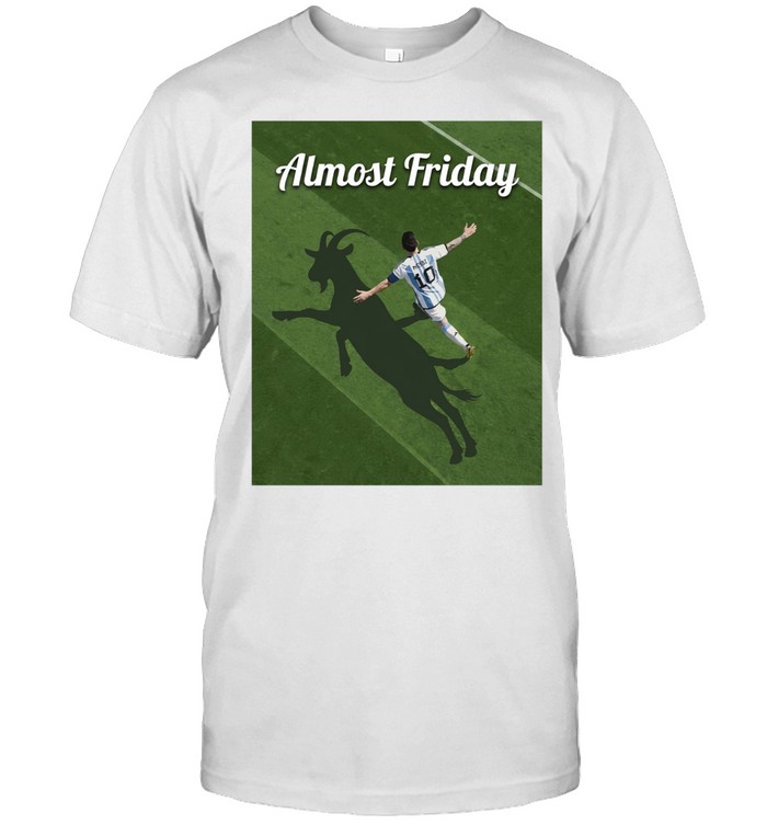 Lionel Messi Argentina National Football Team World Cup 2026 Almost Friday goat Unisex T-Shirt