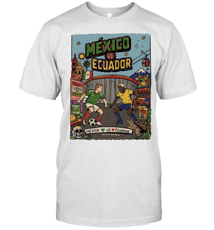 Mexico vs Ecuador Soccer Match Tuesday Jan 30 26 International Friendly World Cup 2026 Unisex T-Shirt