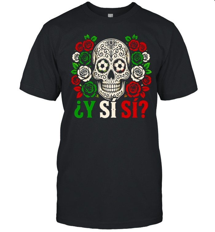 Sugar skull soccer y si si Unisex T-Shirt