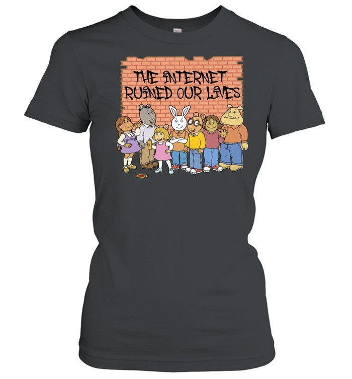 The Internet Ruined Our Lives Arthur PBS Women T-Shirt