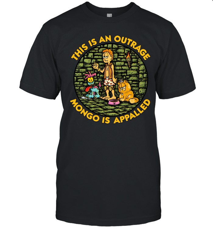 This is an outrage mongo is appalled Unisex T-Shirt
