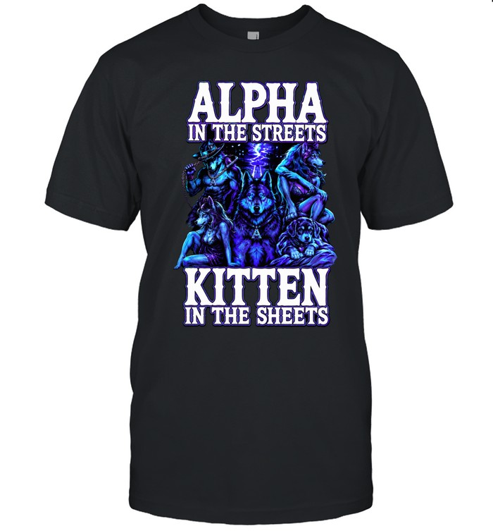 Werewolf alpha in the streets kitten in the sheet Unisex T-Shirt